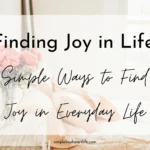 Finding Joy in Everyday Moments