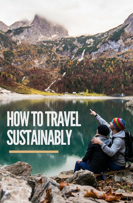 How to Travel Sustainably